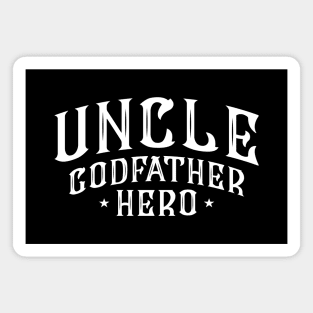 Uncle Godfather Hero Magnet